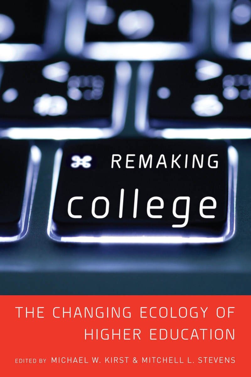 Book cover image for Remaking College ISBN: 9780804791670