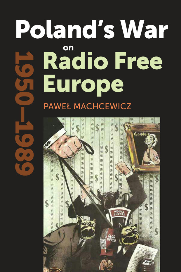 Cover image for Poland's War on Radio Free Europe, 1950-1989, isbn: 9780804792387