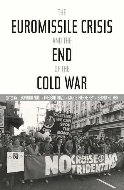The Euromissile Crisis and the End of the Cold War