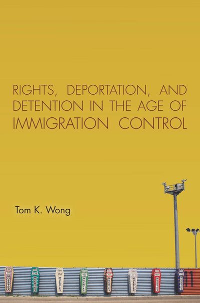 Cover image for Rights, Deportation, and Detention in the Age of Immigration Control, isbn: 9780804793063