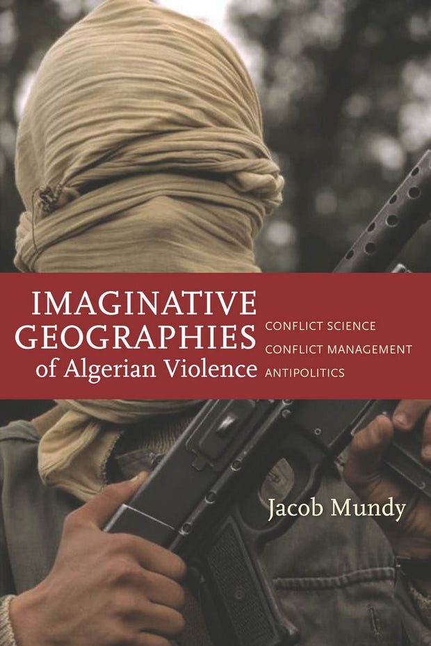 Cover image for Imaginative Geographies of Algerian Violence, isbn: 9780804795821