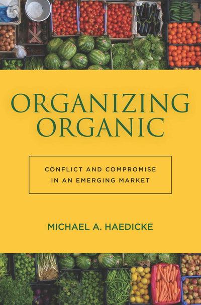 Cover image for Organizing Organic, isbn: 9780804795906