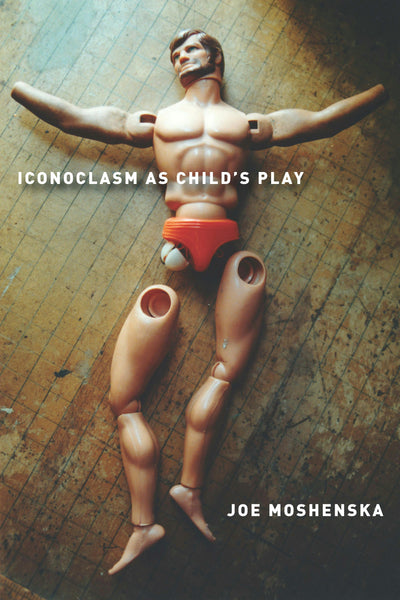 Cover image for Iconoclasm As Child's Play, isbn: 9780804798501