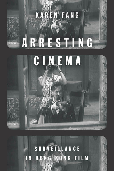 Cover image for Arresting Cinema, isbn: 9780804798914