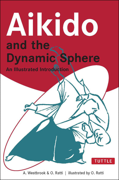 Cover image for Aikido and the Dynamic Sphere, isbn: 9780804832847