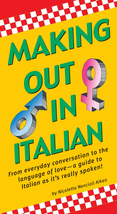 Cover image for Making Out In Italian, isbn: 9780804839594