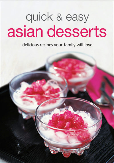 Cover image for Quick & Easy Asian Desserts, isbn: 9780804840477