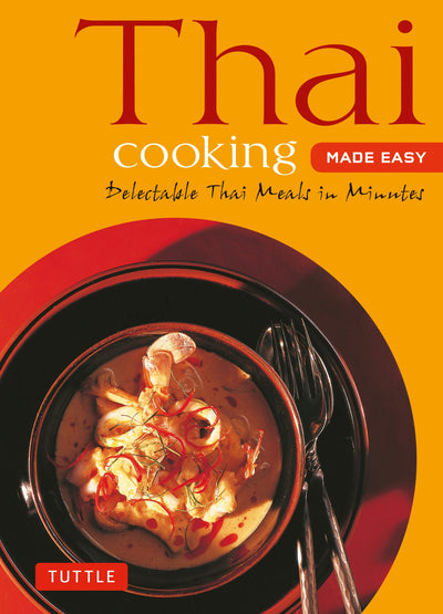 Cover image for Thai Cooking Made Easy, isbn: 9780804845090
