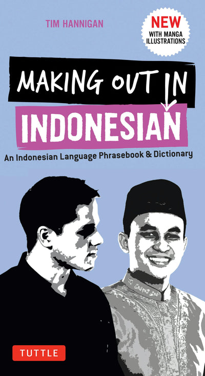 Cover image for Making Out in Indonesian Phrasebook & Dictionary, isbn: 9780804846912