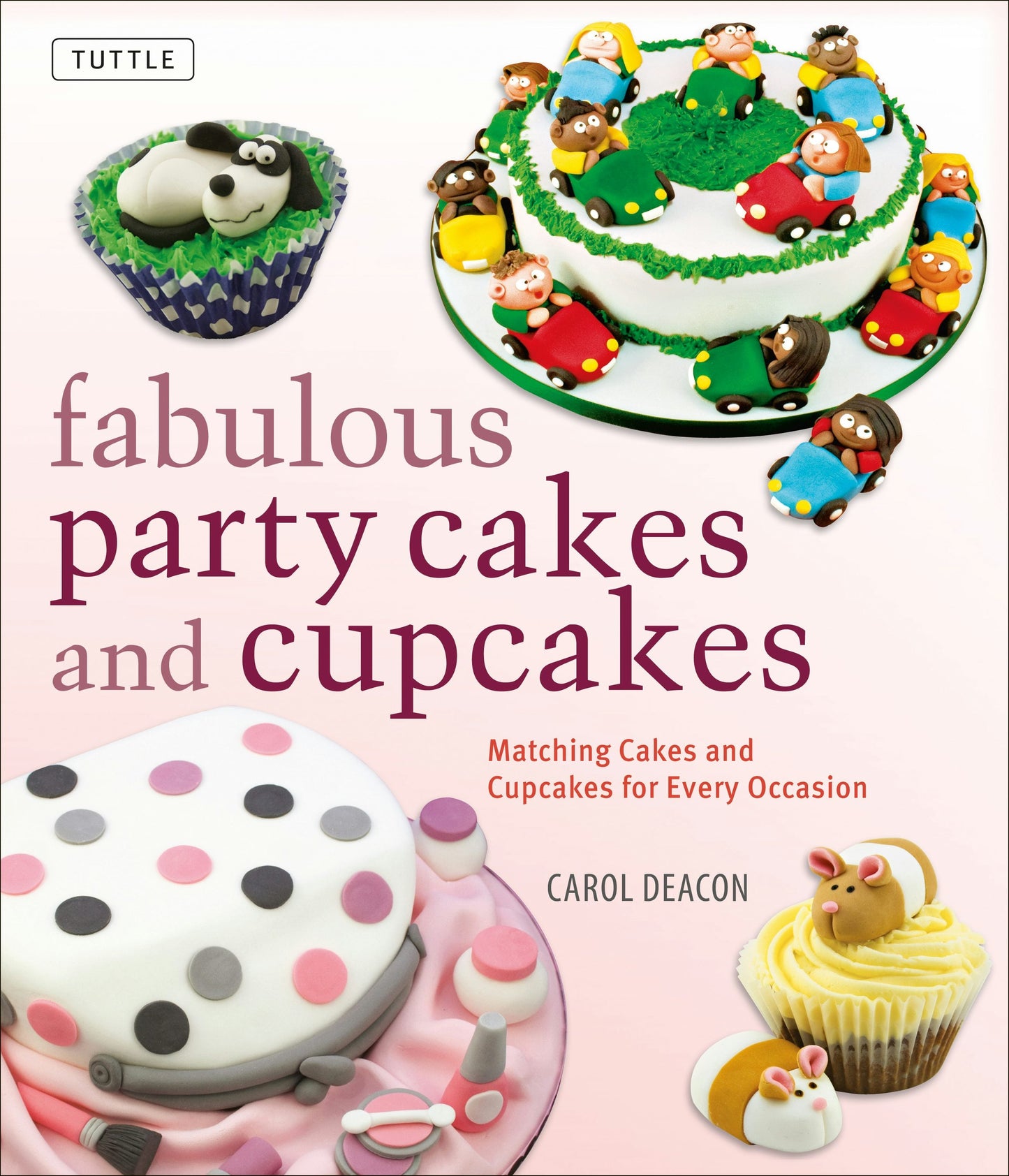Book cover image for Fabulous Party Cakes and Cupcakes ISBN: 9780804848367