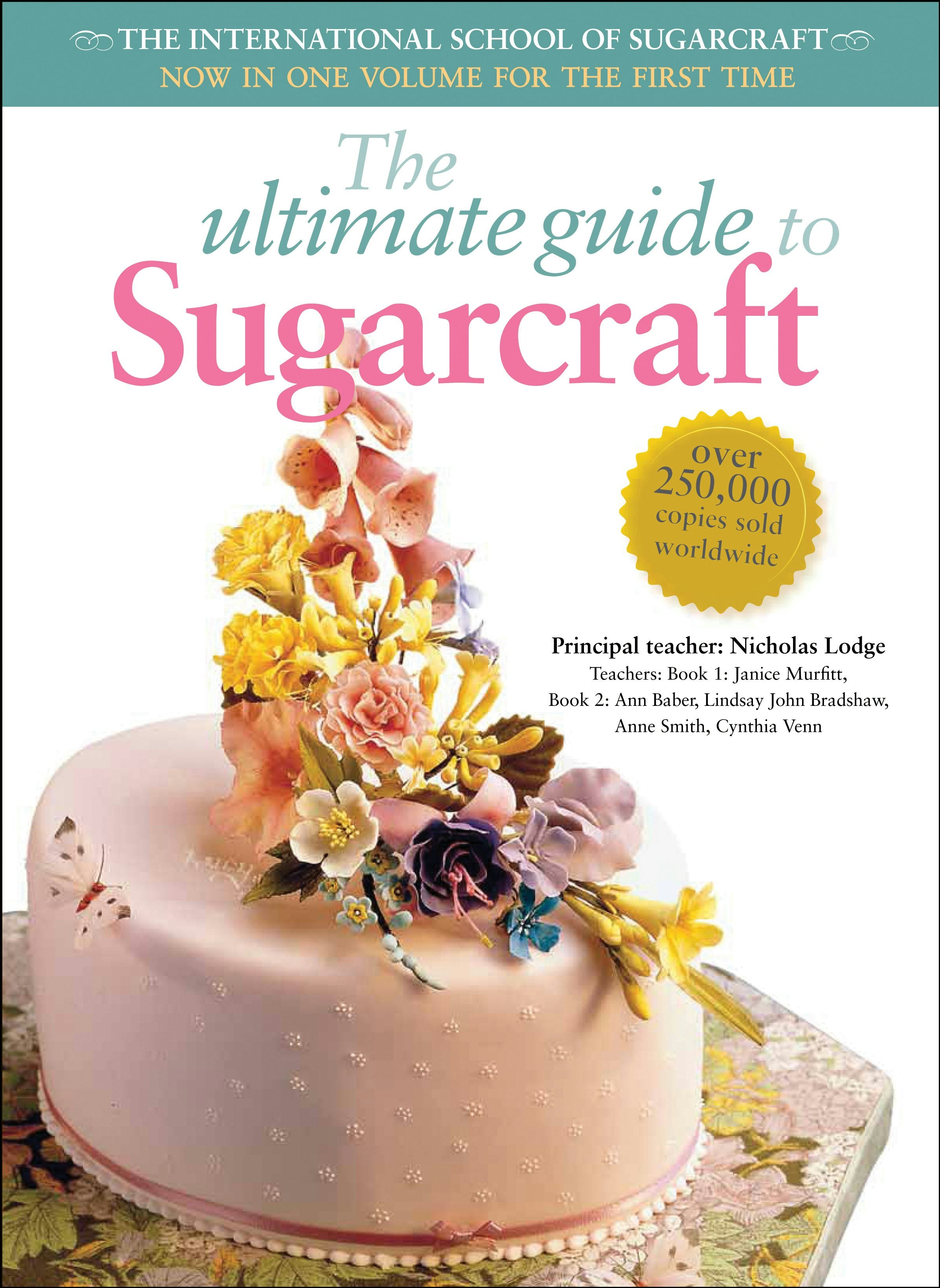 Book cover image for The Ultimate Guide to Sugarcraft ISBN: 9780804849050