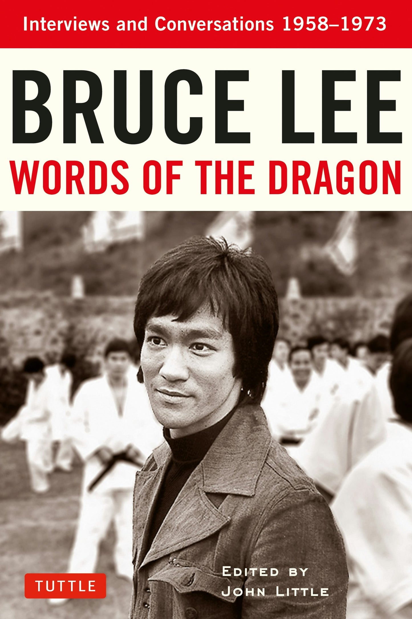 Book cover image for Bruce Lee Words of the Dragon ISBN: 9780804850001