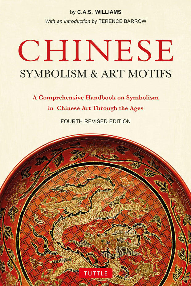 Cover image for Chinese Symbolism & Art Motifs Fourth Revised Edition, isbn: 9780804850070