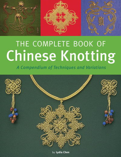 Cover image for The Complete Book of Chinese Knotting, isbn: 9780804850384