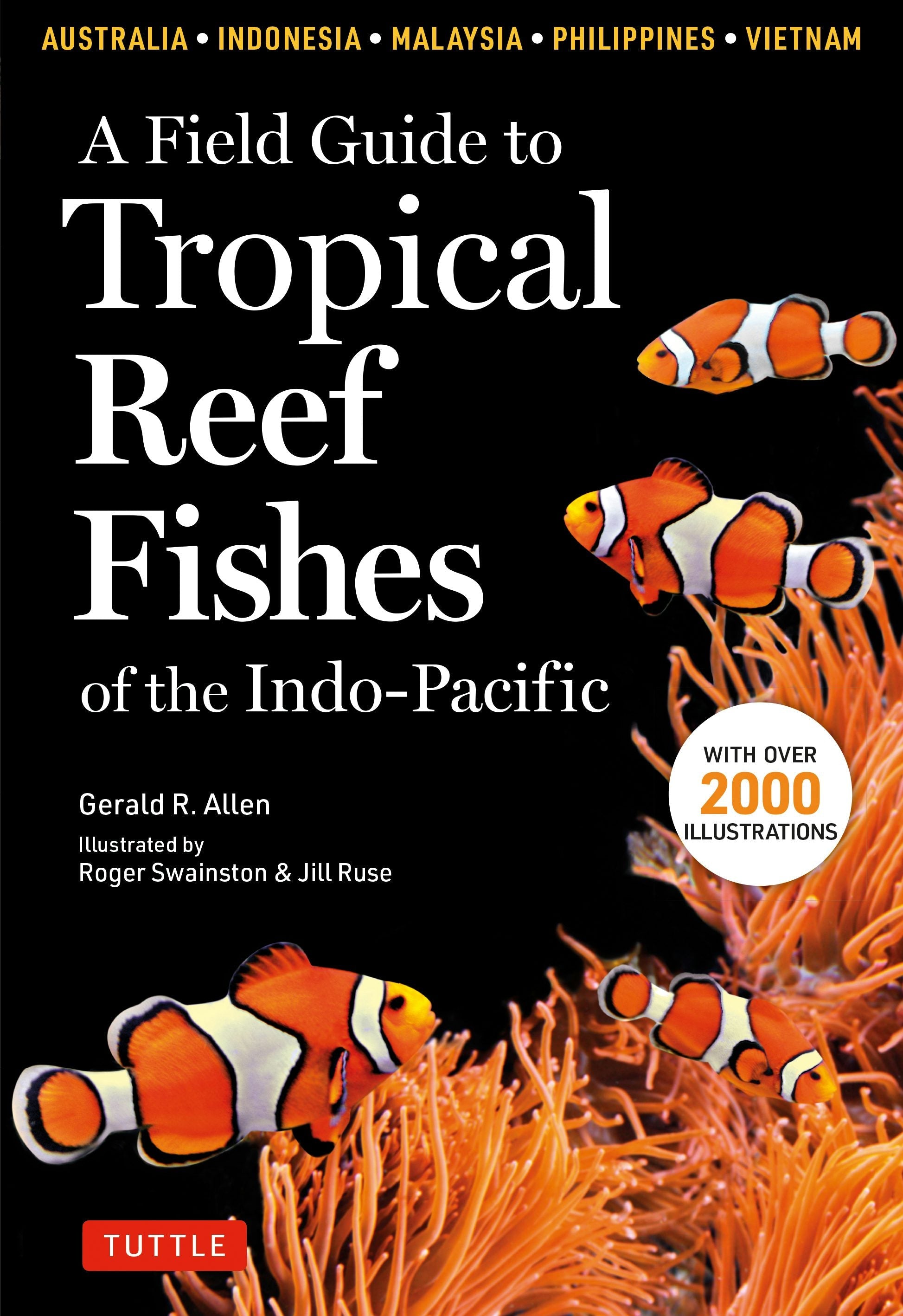 Book cover image for A Field Guide to Tropical Reef Fishes of the Indo-Pacific ISBN: 9780804852791