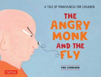 Cover image for The Angry Monk and the Fly, isbn: 9780804853750