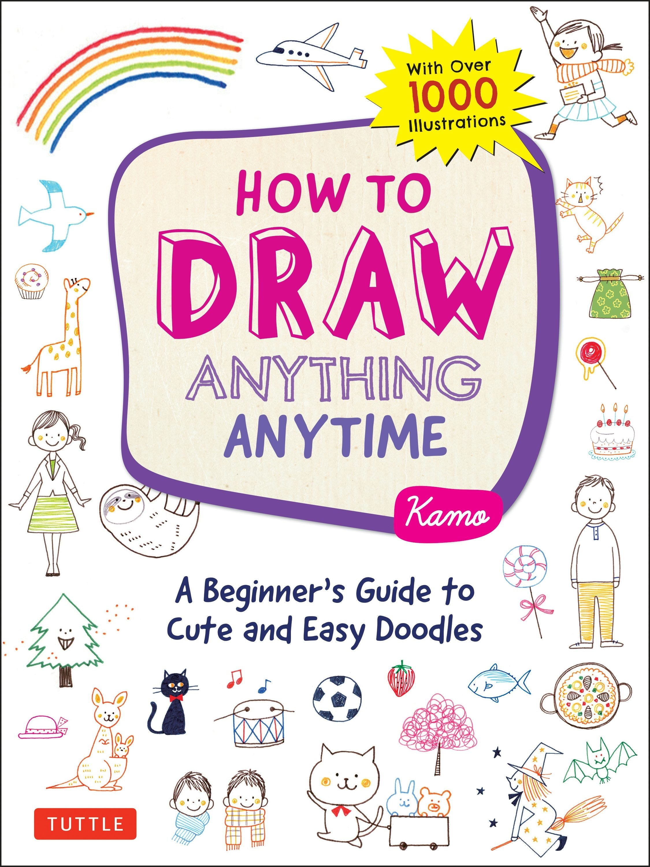 Book cover image for How to Draw Anything Anytime ISBN: 9780804853804