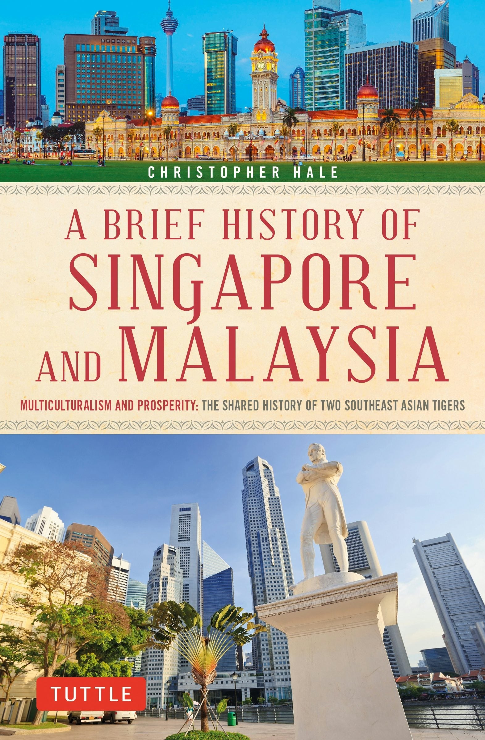 Book cover image for A Brief History of Singapore and Malaysia ISBN: 9780804854207