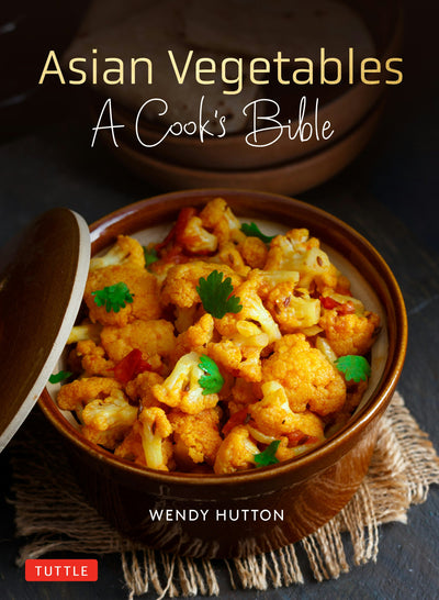 Cover image for Asian Vegetables: A Cook's Bible, isbn: 9780804857437