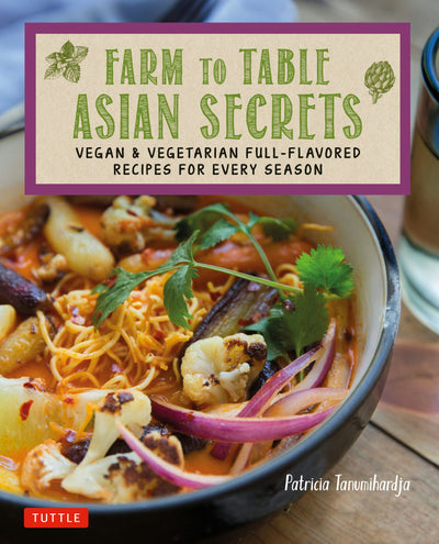 Cover image for Farm to Table Asian Secrets, isbn: 9780804857581