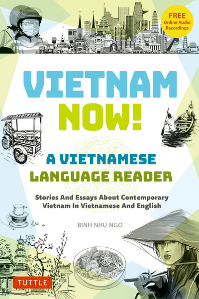 Cover image for Vietnam Now! A Vietnamese Language Reader, isbn: 9780804858045