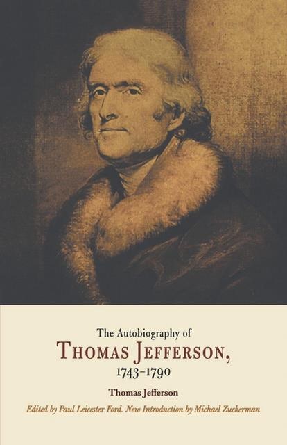 Cover image for The Autobiography of Thomas Jefferson, 1743-1790, isbn: 9780812200102