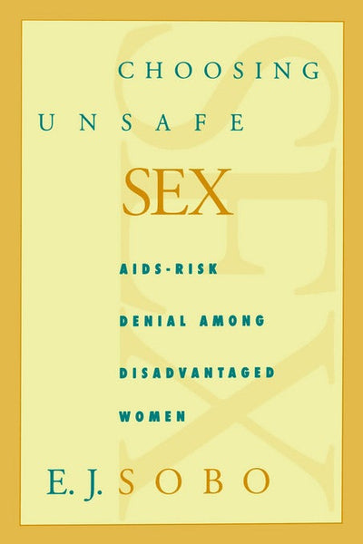 Cover image for Choosing Unsafe Sex, isbn: 9780812200379