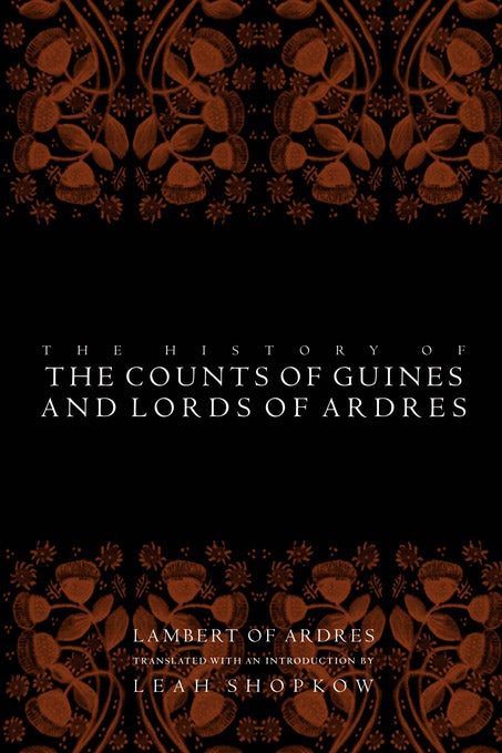 Cover image for The History of the Counts of Guines and Lords of Ardres, isbn: 9780812200546