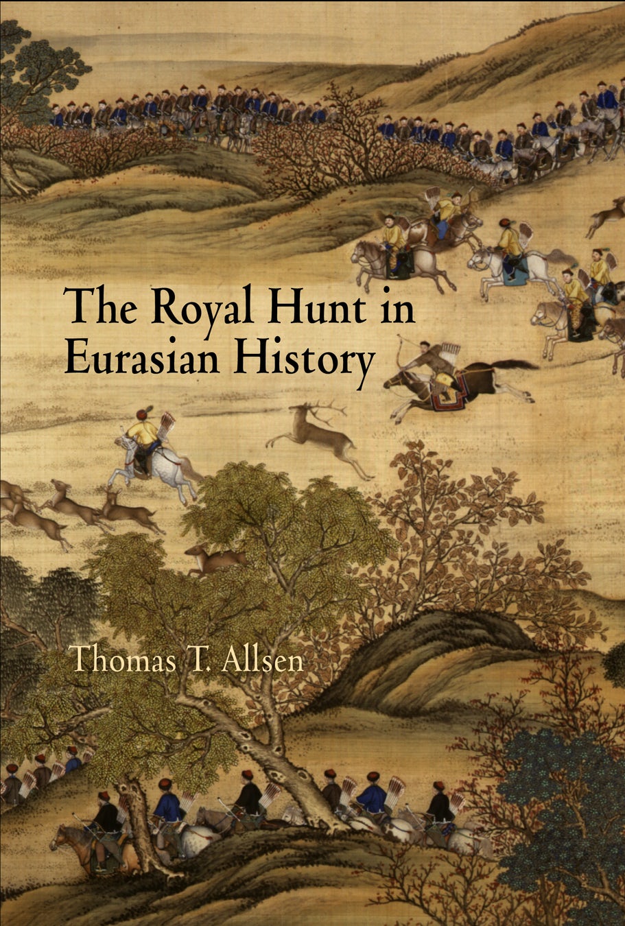 Book cover image for The Royal Hunt in Eurasian History ISBN: 9780812201079