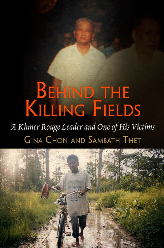 Behind the Killing Fields