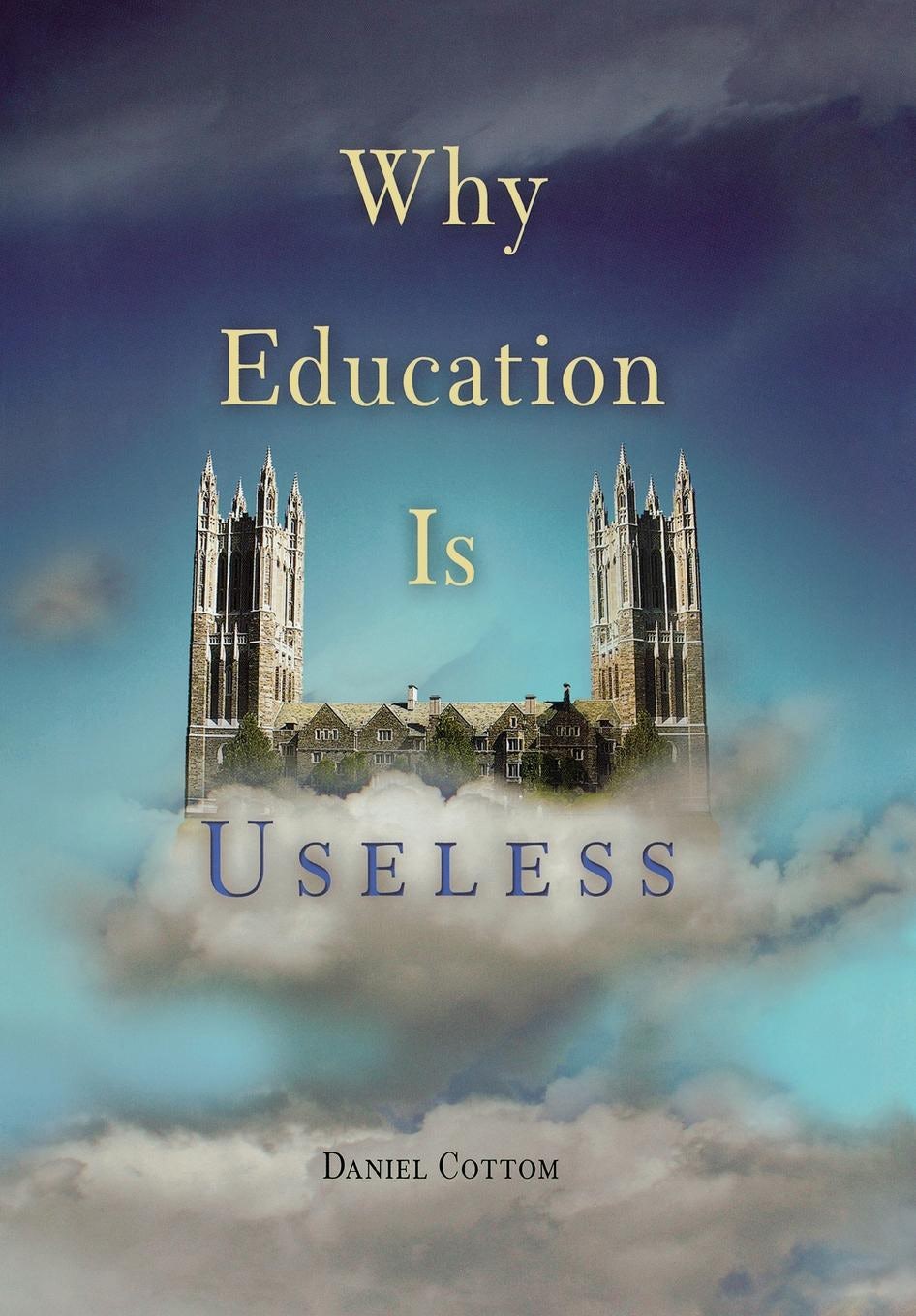 Book cover image for Why Education Is Useless ISBN: 9780812201680