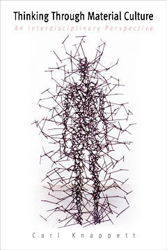 Book cover image for Thinking Through Material Culture ISBN: 9780812202496