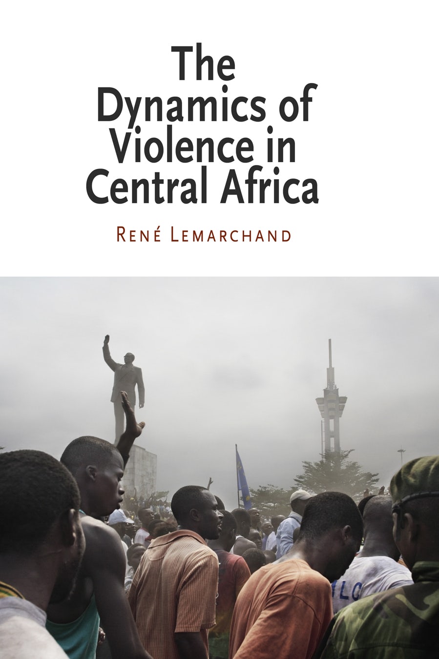 Book cover image for The Dynamics of Violence in Central Africa ISBN: 9780812202595