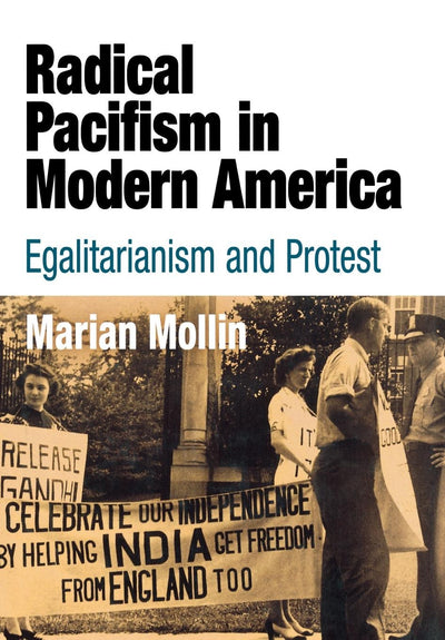 Cover image for Radical Pacifism in Modern America, isbn: 9780812202823
