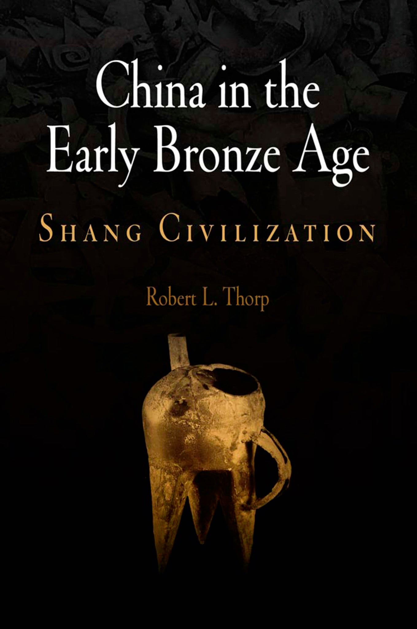 Cover image for China in the Early Bronze Age ISBN 9780812203615