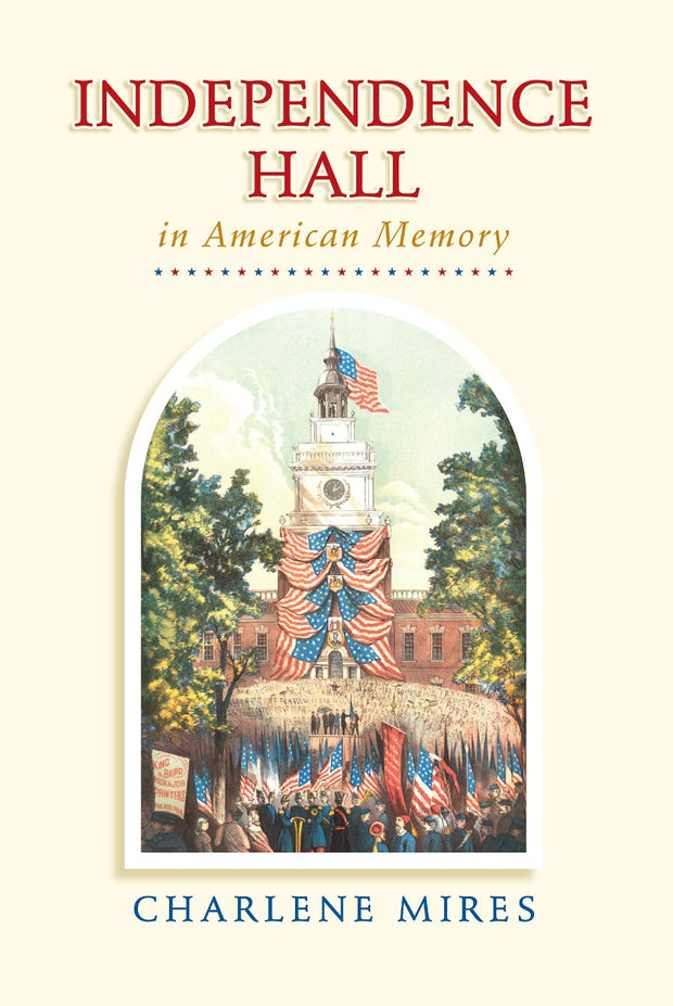 Cover image for Independence Hall in American Memory, isbn: 9780812204230