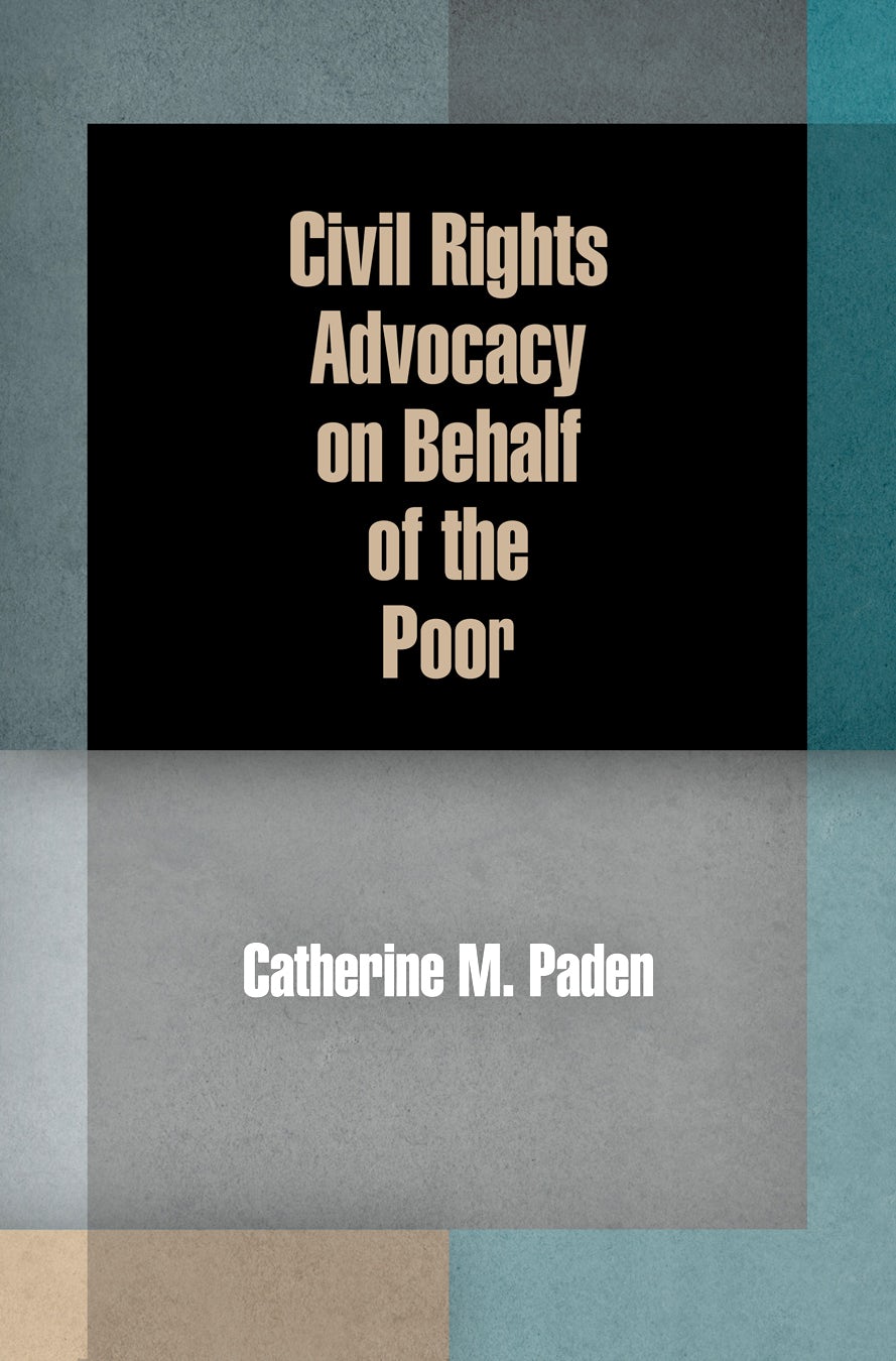 Book cover image for Civil Rights Advocacy on Behalf of the Poor ISBN: 9780812204605