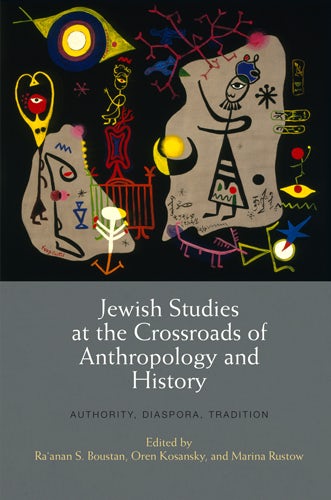 Book cover image for Jewish Studies at the Crossroads of Anthropology and History ISBN: 9780812204865