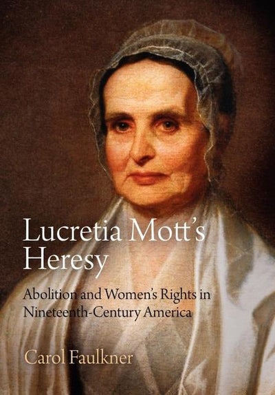 Cover image for Lucretia Mott's Heresy, isbn: 9780812205008