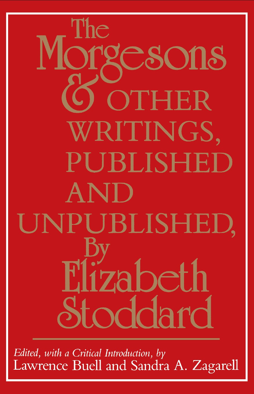 Book cover image for "The Morgesons" and Other Writings, Published and Unpublished ISBN: 9780812205602