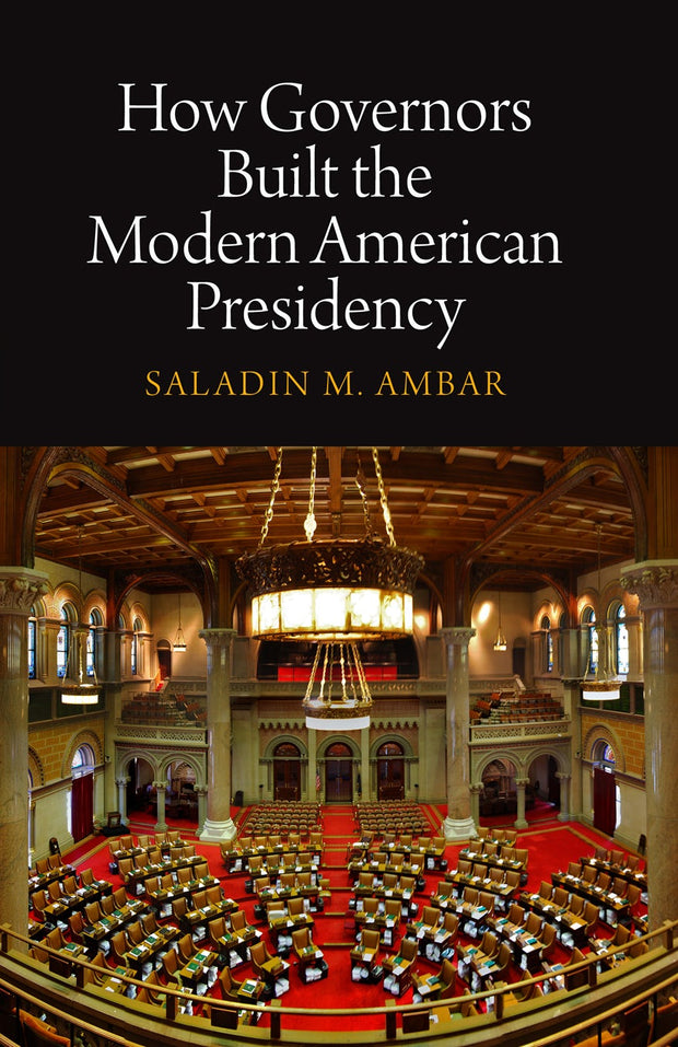 Cover image for How Governors Built the Modern American Presidency, isbn: 9780812206234