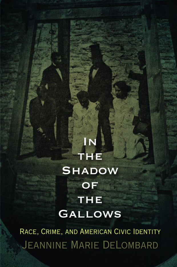 Cover image for In the Shadow of the Gallows, isbn: 9780812206333