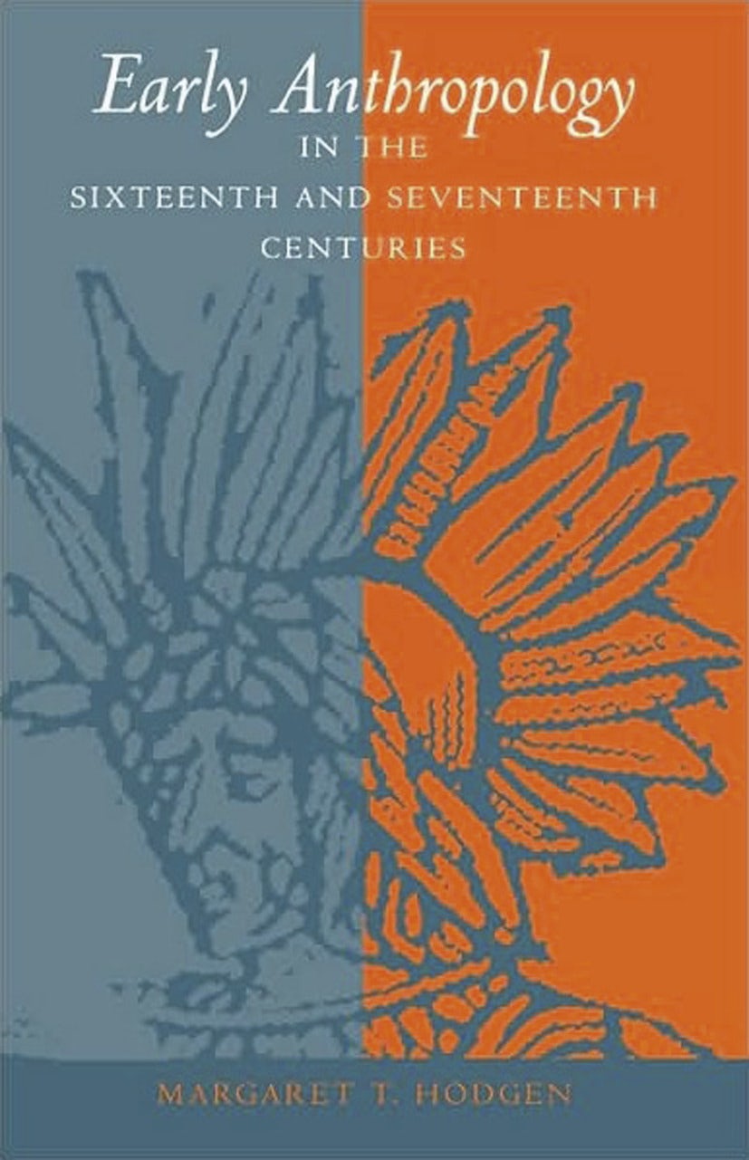 Early Anthropology in the Sixteenth and Seventeenth Centuries