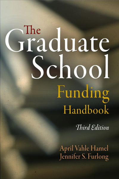 Cover image for The Graduate School Funding Handbook, isbn: 9780812207071