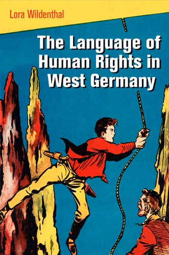 Book cover image for The Language of Human Rights in West Germany ISBN: 9780812207293