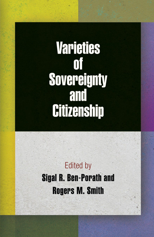 Cover image for Varieties of Sovereignty and Citizenship, isbn: 9780812207484