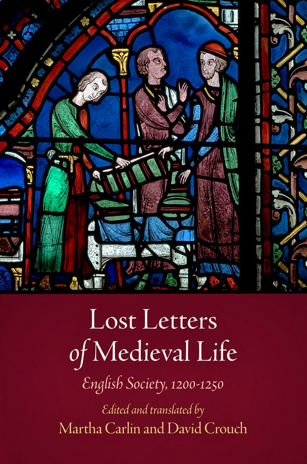 Cover image for Lost Letters of Medieval Life, isbn: 9780812207569