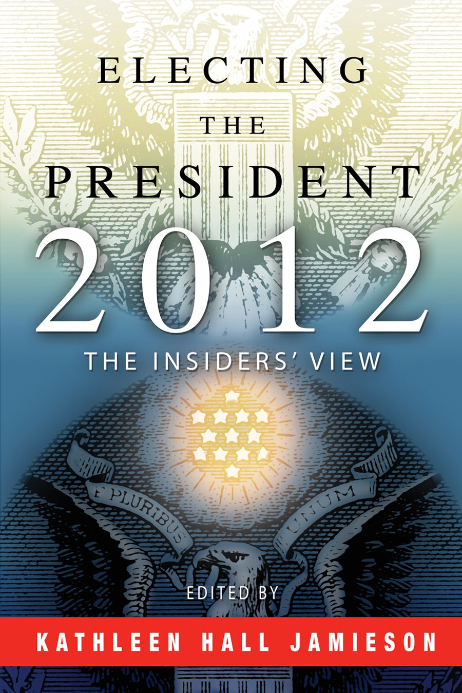 Book cover image for Electing the President, 2012 ISBN: 9780812209273
