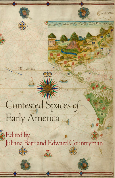 Cover image for Contested Spaces of Early America, isbn: 9780812209334