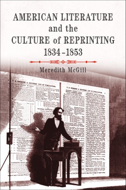 Book cover image for American Literature and the Culture of Reprinting, 1834-1853 ISBN: 9780812209747